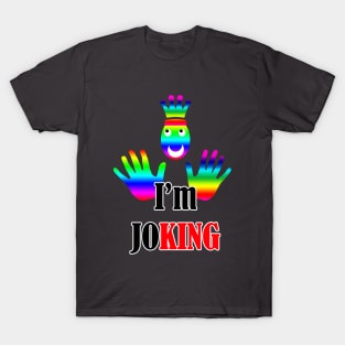 im joking T-Shirt